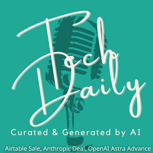 Airtable Sale, Anthropic Deal, OpenAI Astra Advance episode artwork